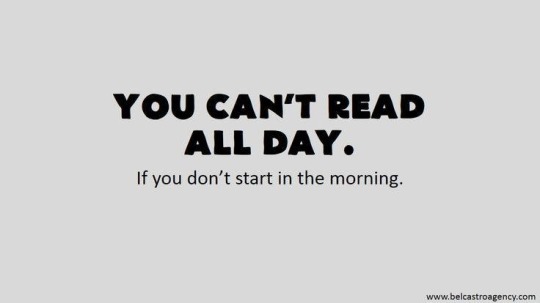 You-cant-read-all-day-if-you-dont-start-in-the-morning-540x303