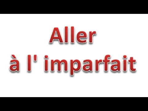 aller à l'imparfait